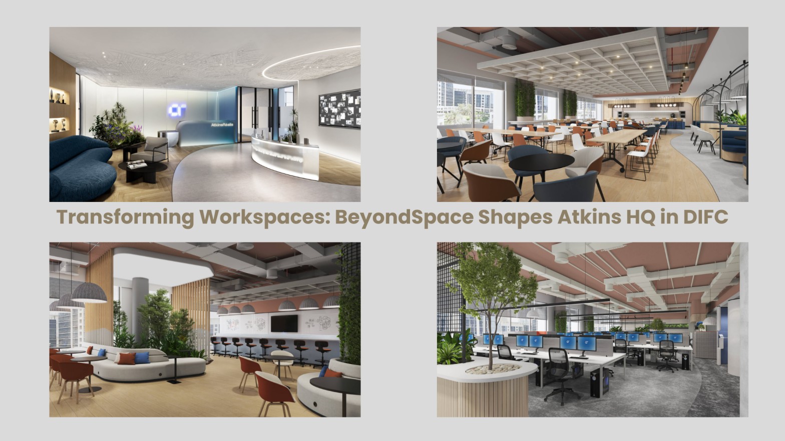 BeyondSpace Transforms Atkins HQ in DIFC into a Modern Masterpiece